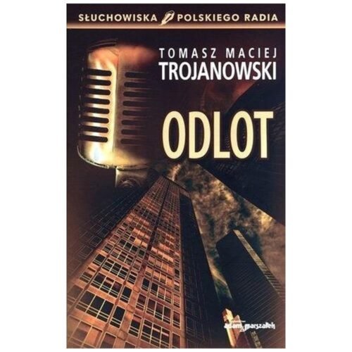 Odlot. Słuchowiska Polskiego Radia