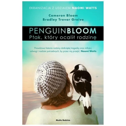 Penguin Bloom. Ptak, który ocalił rodzinę