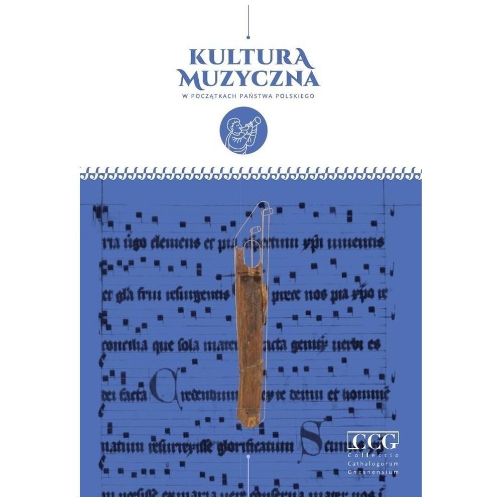 Kultura muzyczna w początkach państwa polskiego