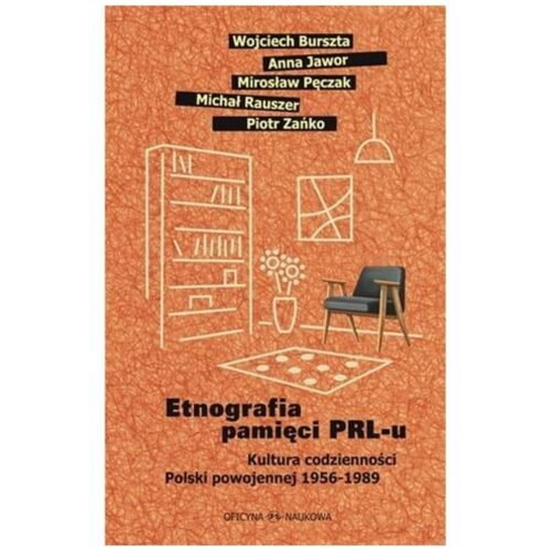 Etnografia pamięci PRL-u. Kultura codzienności...