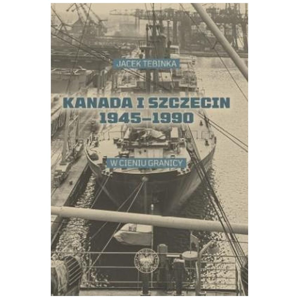 Kanada i Szczecin 1945-1990