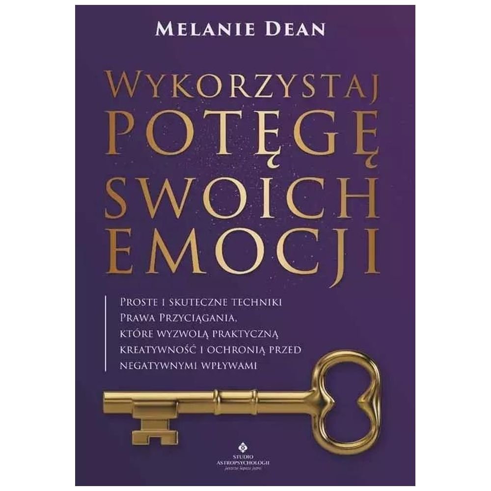 Wykorzystaj potęgę swoich emocji