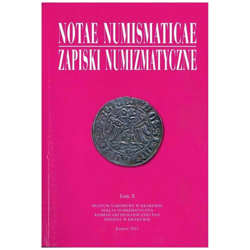 Notae Numismaticae. Zapiski Numizmatyczne T.10