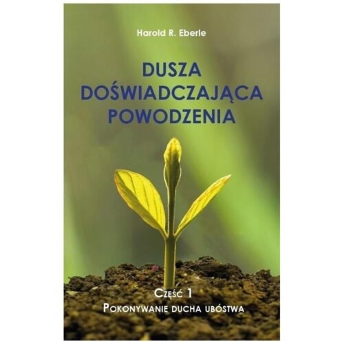 Dusza doświadczająca powodzenia cz.1 Pokonywanie..