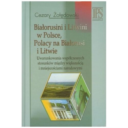 Białorusini i Litwini w Polsce. Polacy na...