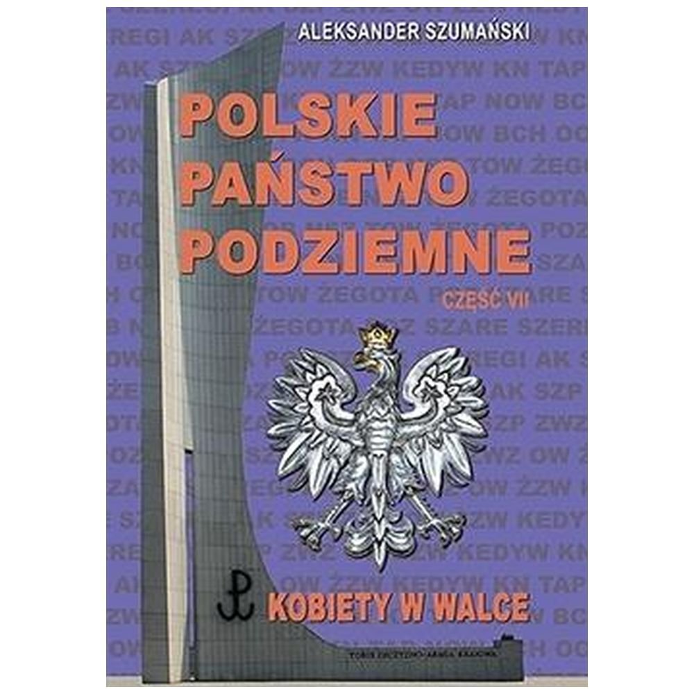 Polskie Państwo Podziemne cz.7 Kobiety w walce