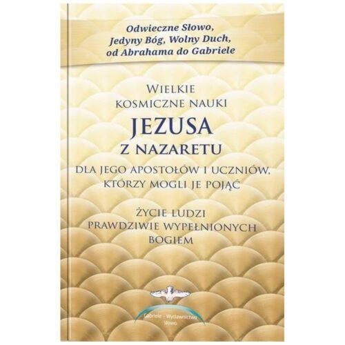 Wielkie kosmiczne nauki Jezusa z Nazaretu w.2