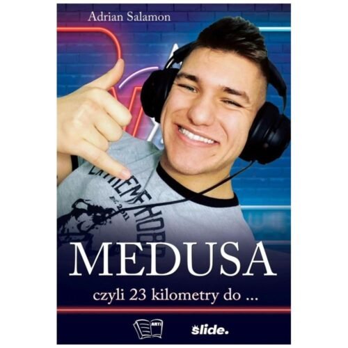 Medusa czyli 23 kilometry do...