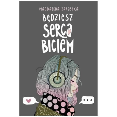 Będziesz serca biciem