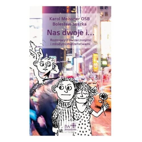 Nas dwoje i Rozmowy z narzeczonymi i młodymi...