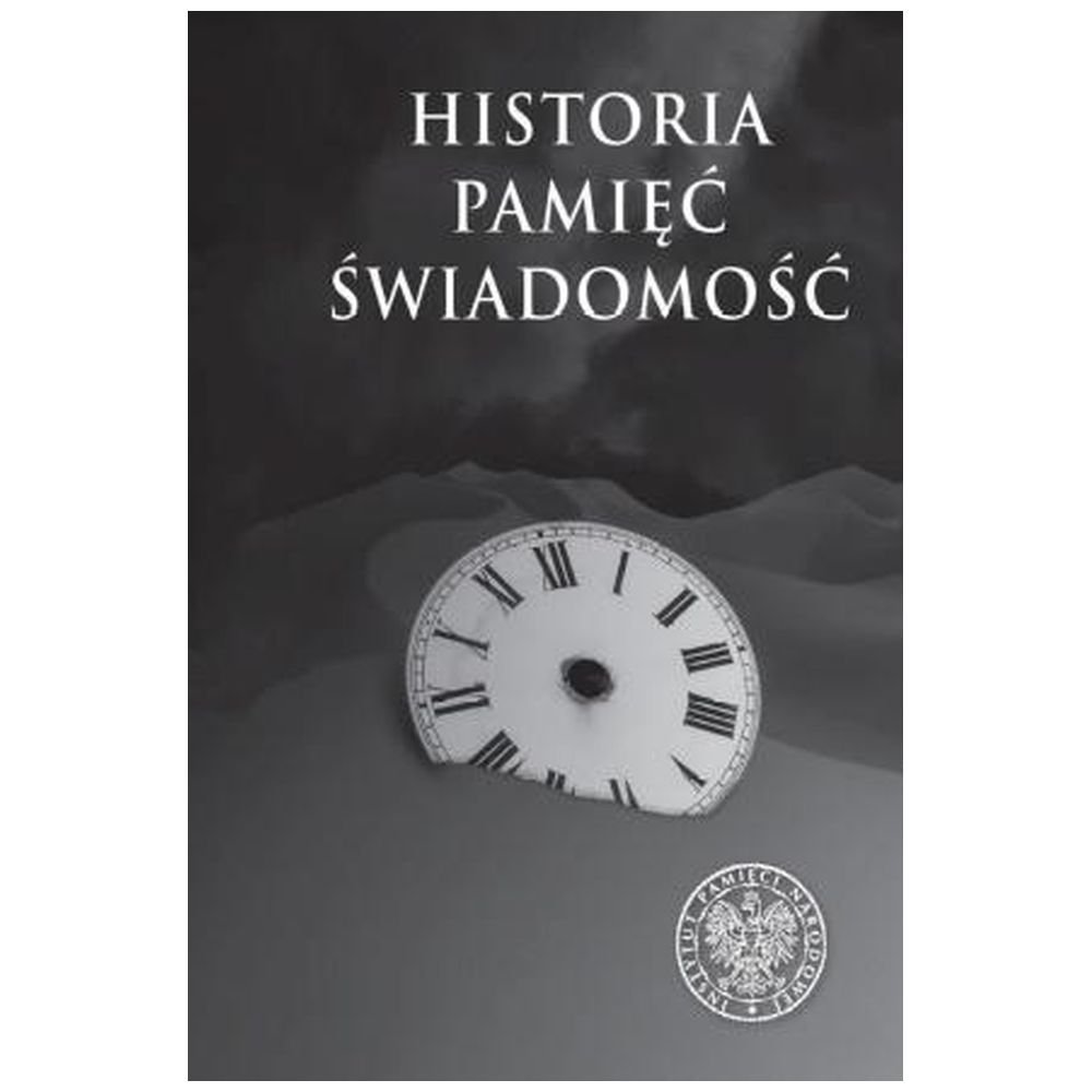 Historia. Pamięć. Świadomość
