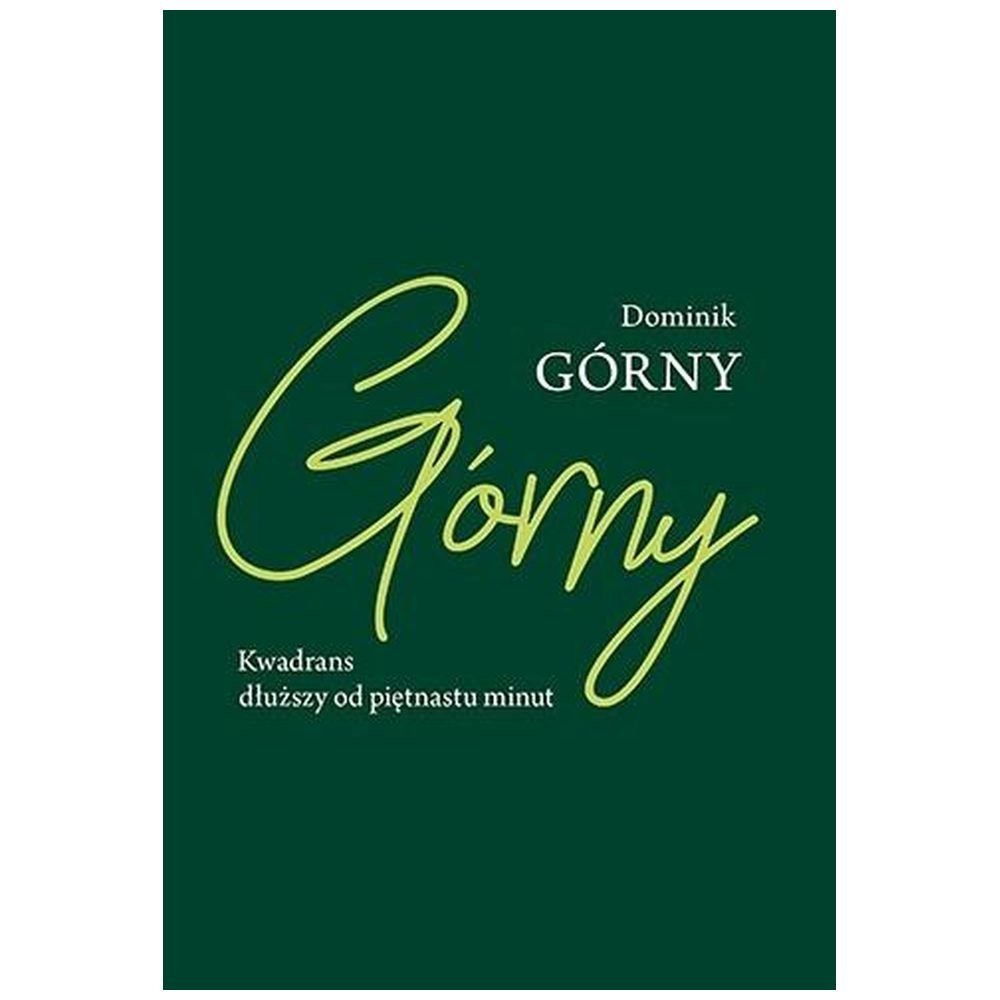 Kwadrans dłuższy od piętnastu minut