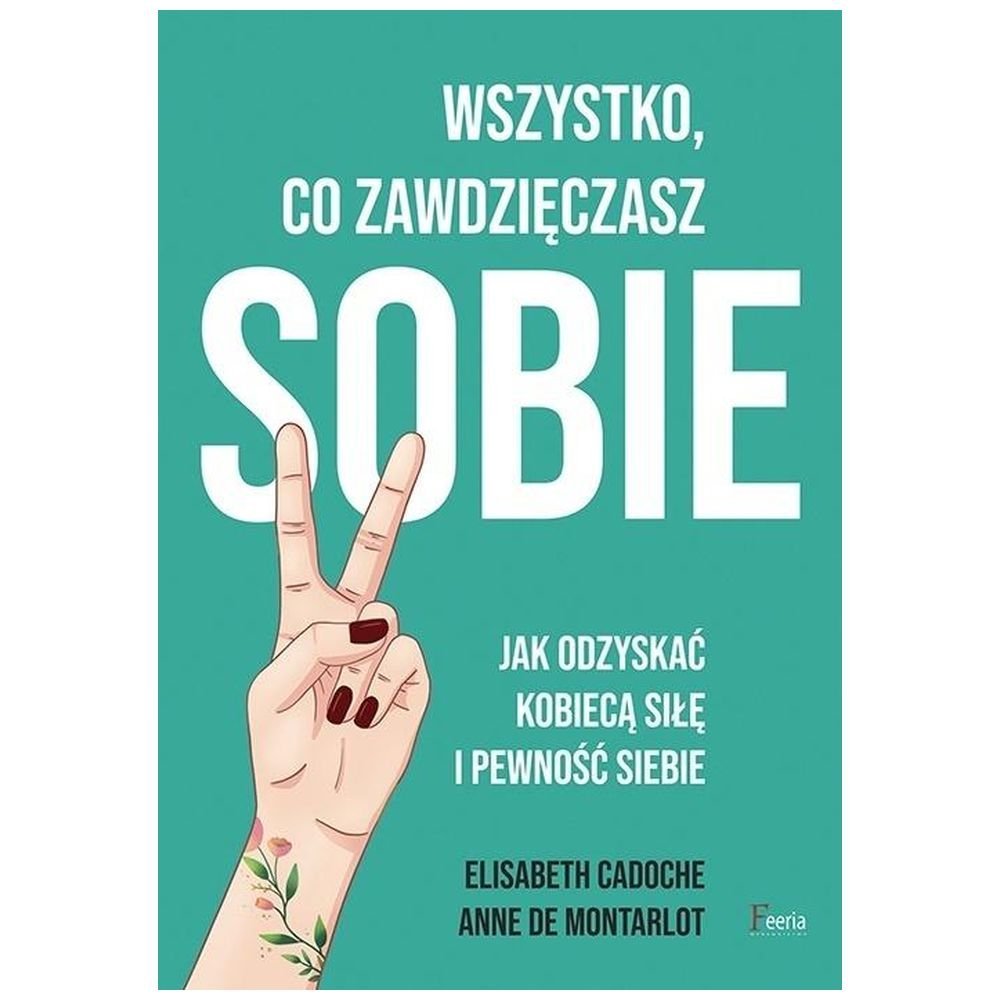 Wszystko co zawdzięczasz sobie