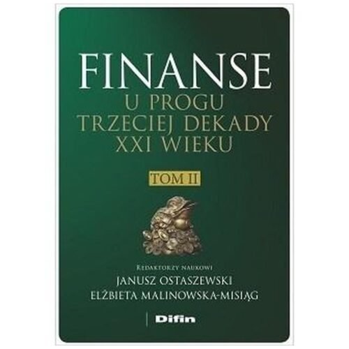 Finanse u progu trzeciej dekady XXI w. T.2