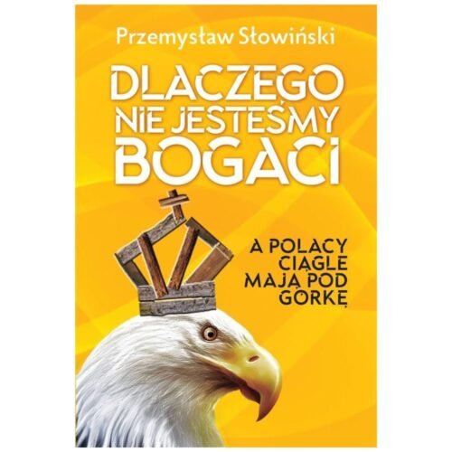 Dlaczego nie jesteśmy bogaci