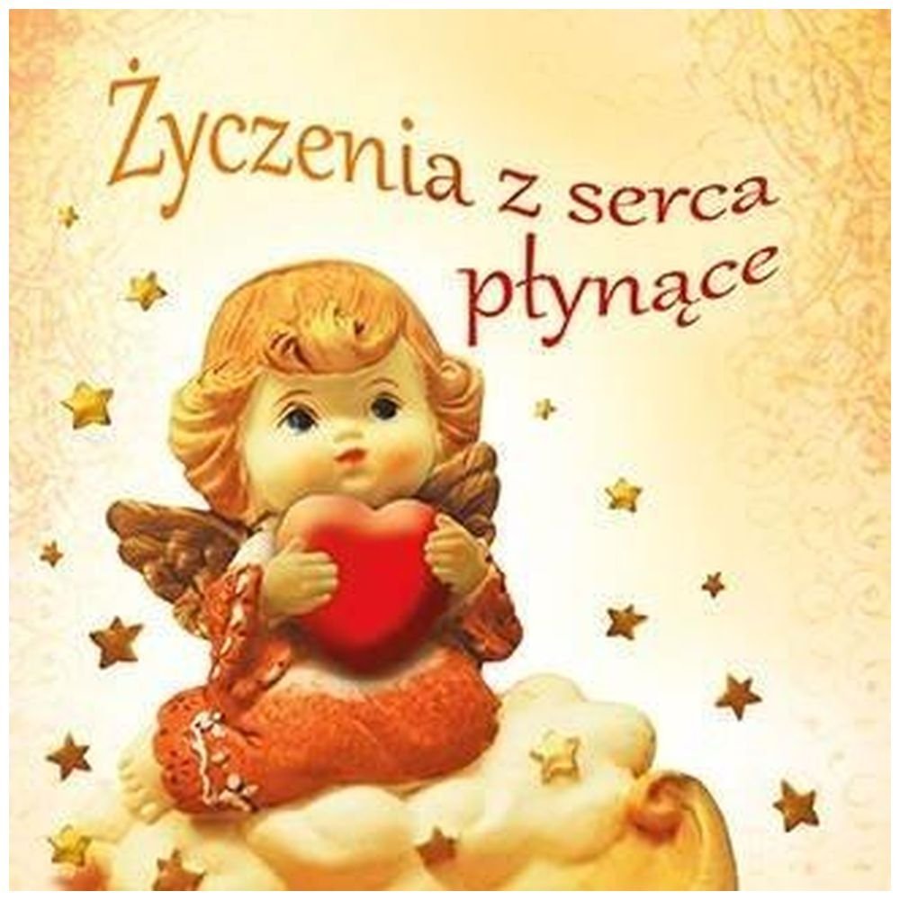 Życzenia z serca płynące