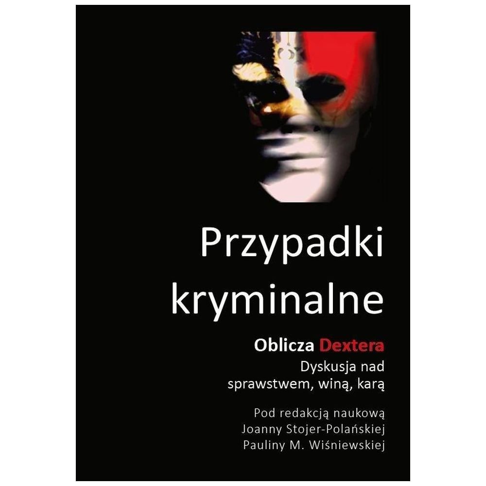 Przypadki kryminalne. Oblicza Dextera dyskusja