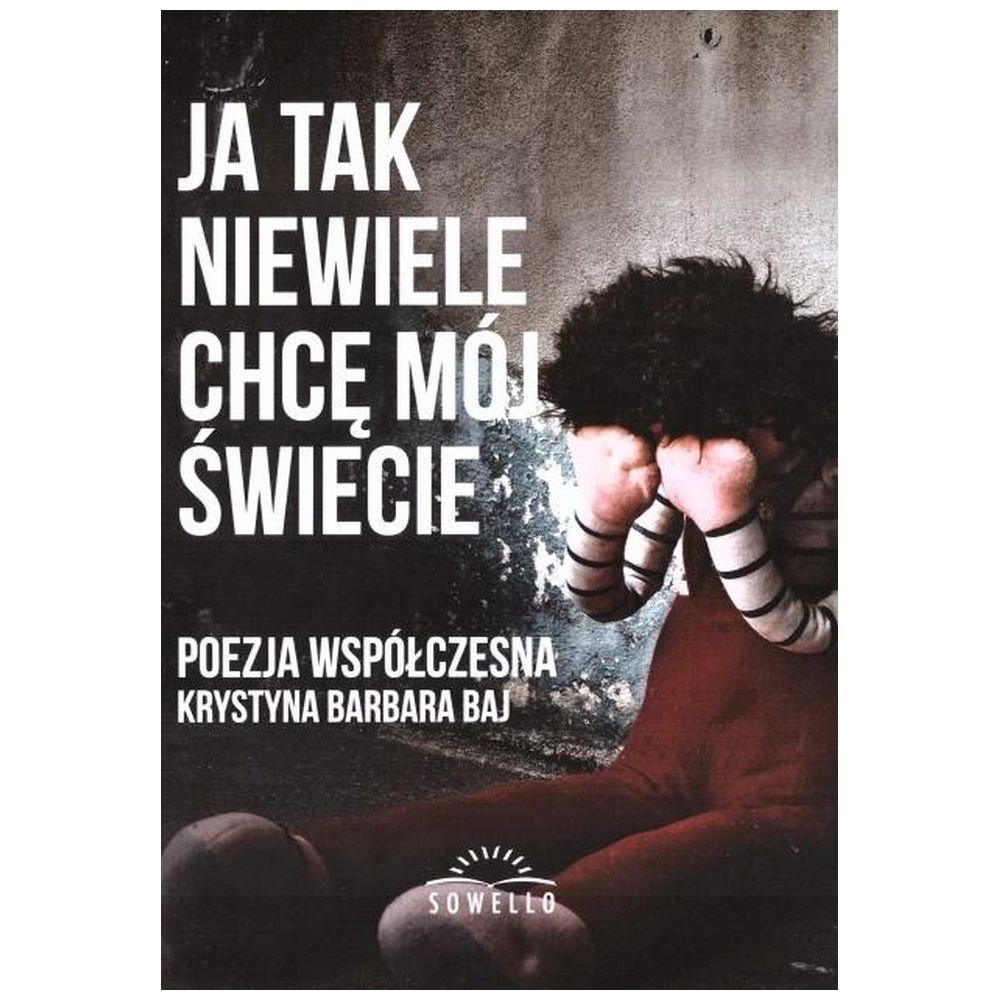 Ja tak niewiele chcę mój świecie
