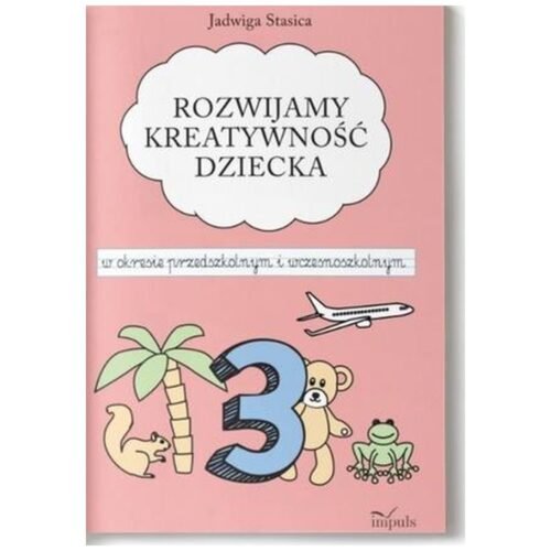 Klasa 3. Rozwijamy kreatywność dziecka w okresie..