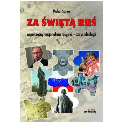 Za świętą Ruś Współczesny nacjonalizm rosyjski
