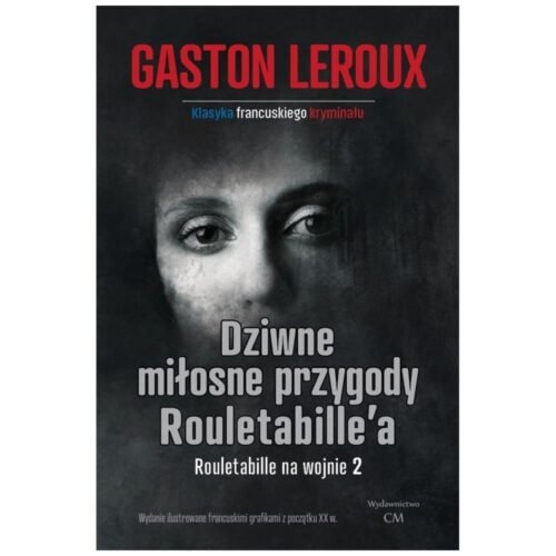 Dziwne miłosne przygody Rouletabille