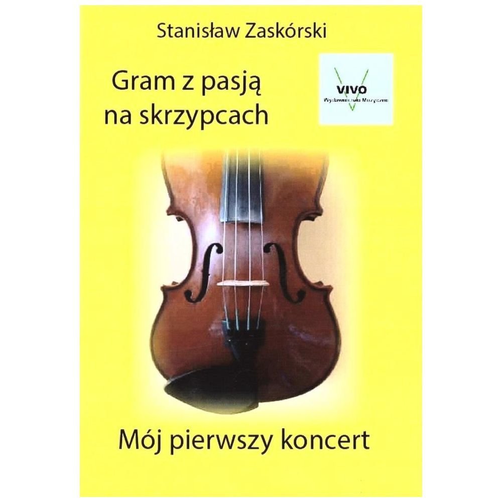 Gram z pasją na skrzypcach Mój pierwszy koncert