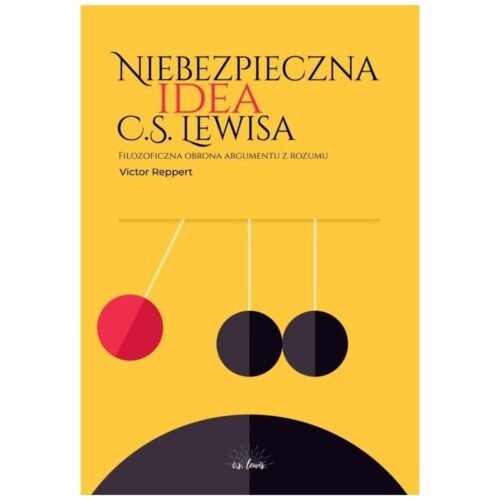 Niebezpieczna idea C.S. Lewisa