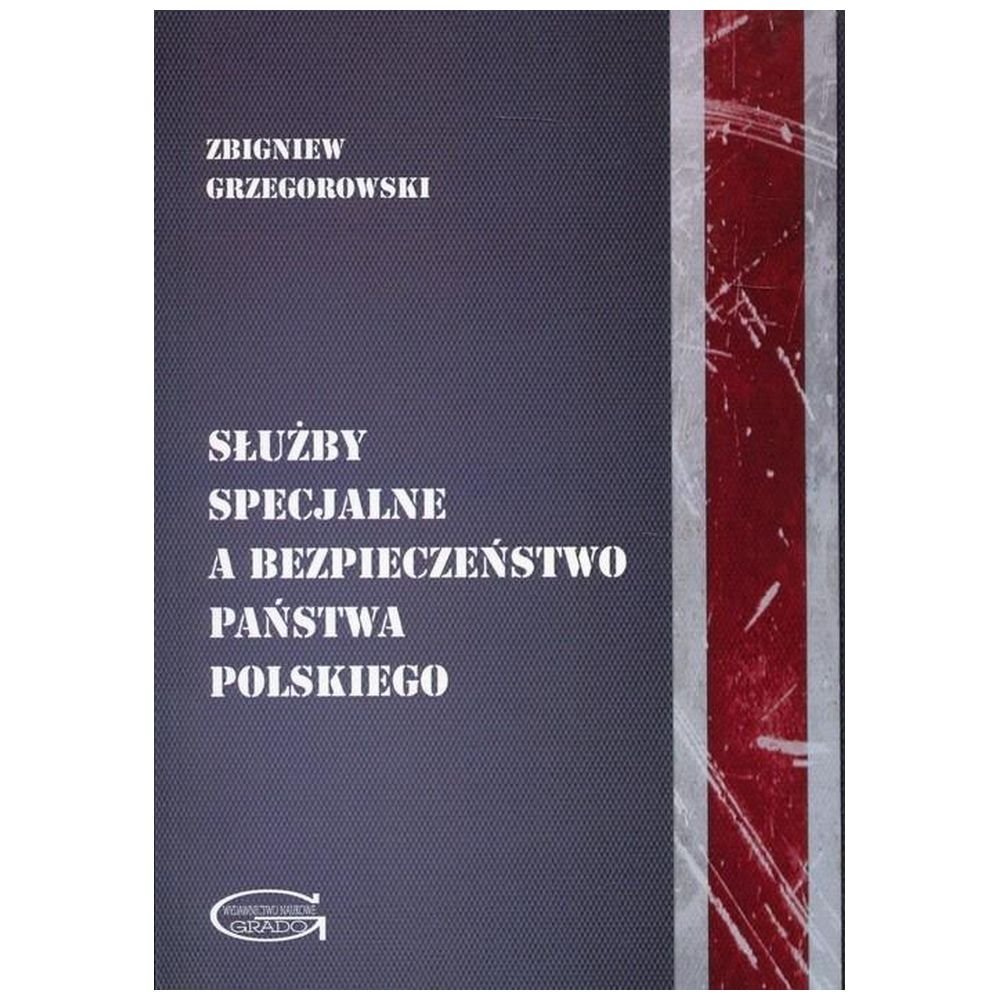 Służby specjalne a bezpieczeństwo państwa...