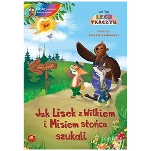 Jak Lisek z Wilkiem i Misiem słońca szukali + CD