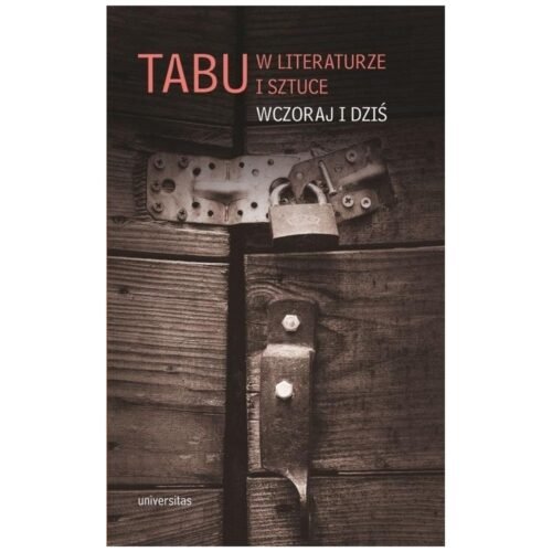Tabu w literaturze i sztuce. Wczoraj i dziś