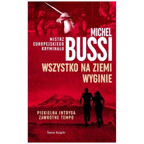 Wszystko na Ziemi wyginie