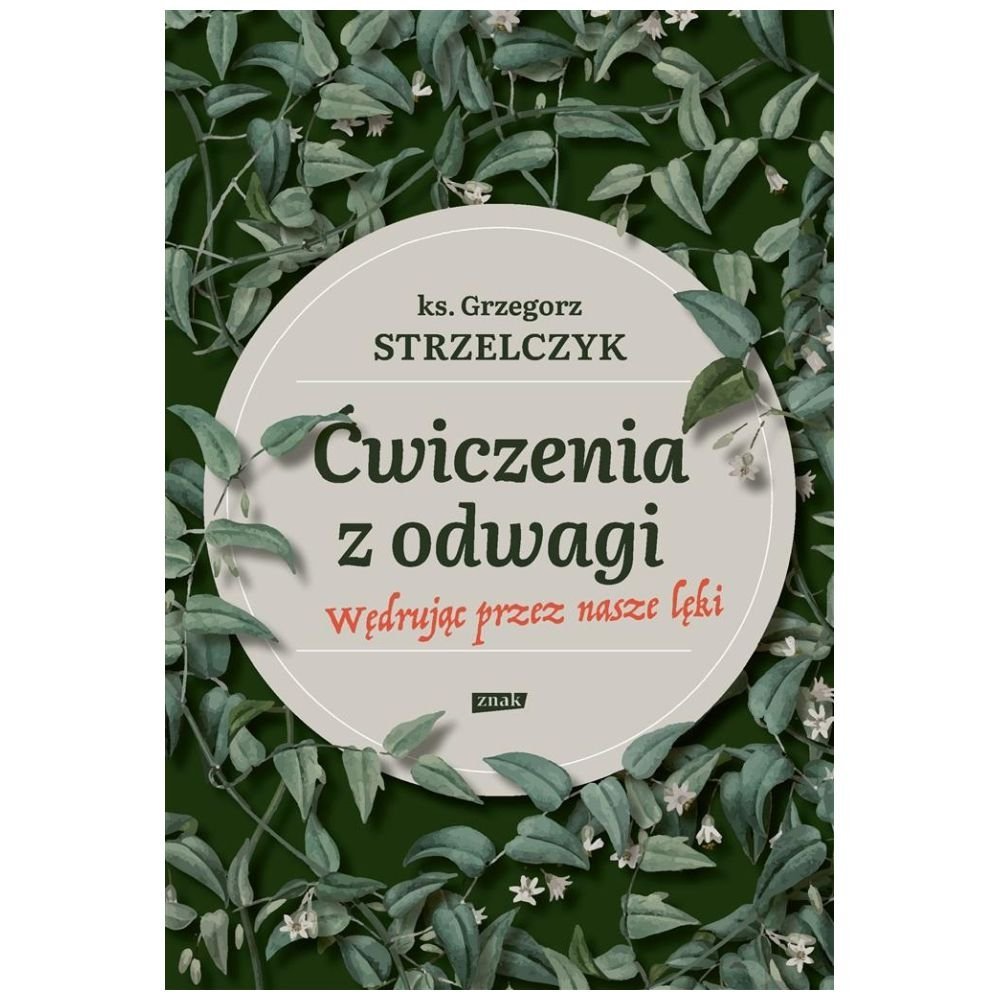 Ćwiczenia z odwagi. Wędrując przez nasze lęki