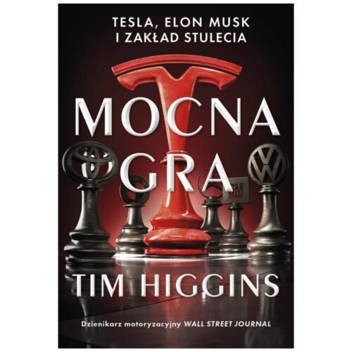Mocna gra: Tesla, Elon Musk i zakład stulecia