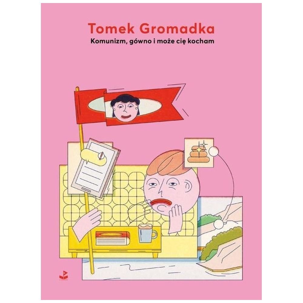 Komunizm gówno i może cię kocham