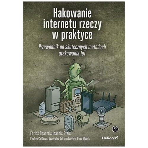 Hakowanie internetu rzeczy w praktyce