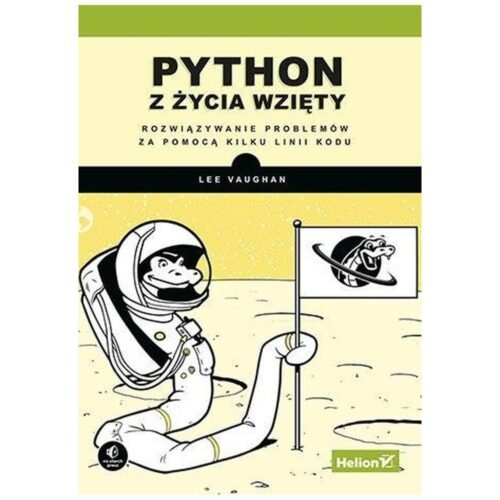 Python z życia wzięty. Rozwiązywanie problemów...
