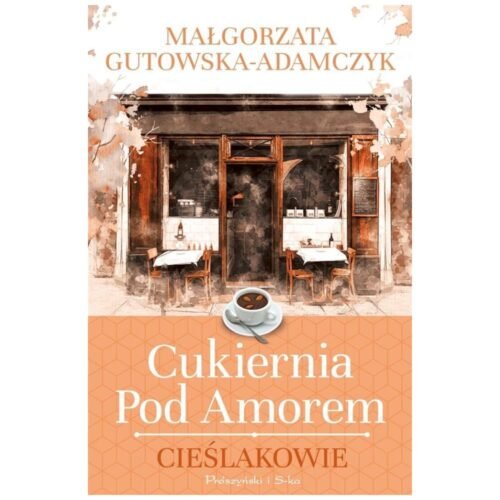 Cukiernia pod Amorem. Cieślakowie