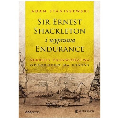 Sir Ernest Shackleton i wyprawa Endurance