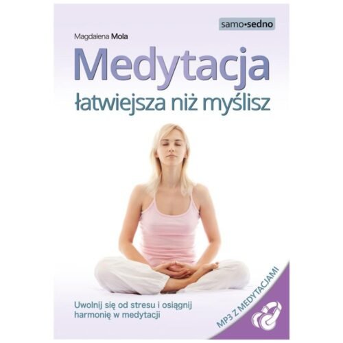 Medytacja łatwiejsza niż myślisz