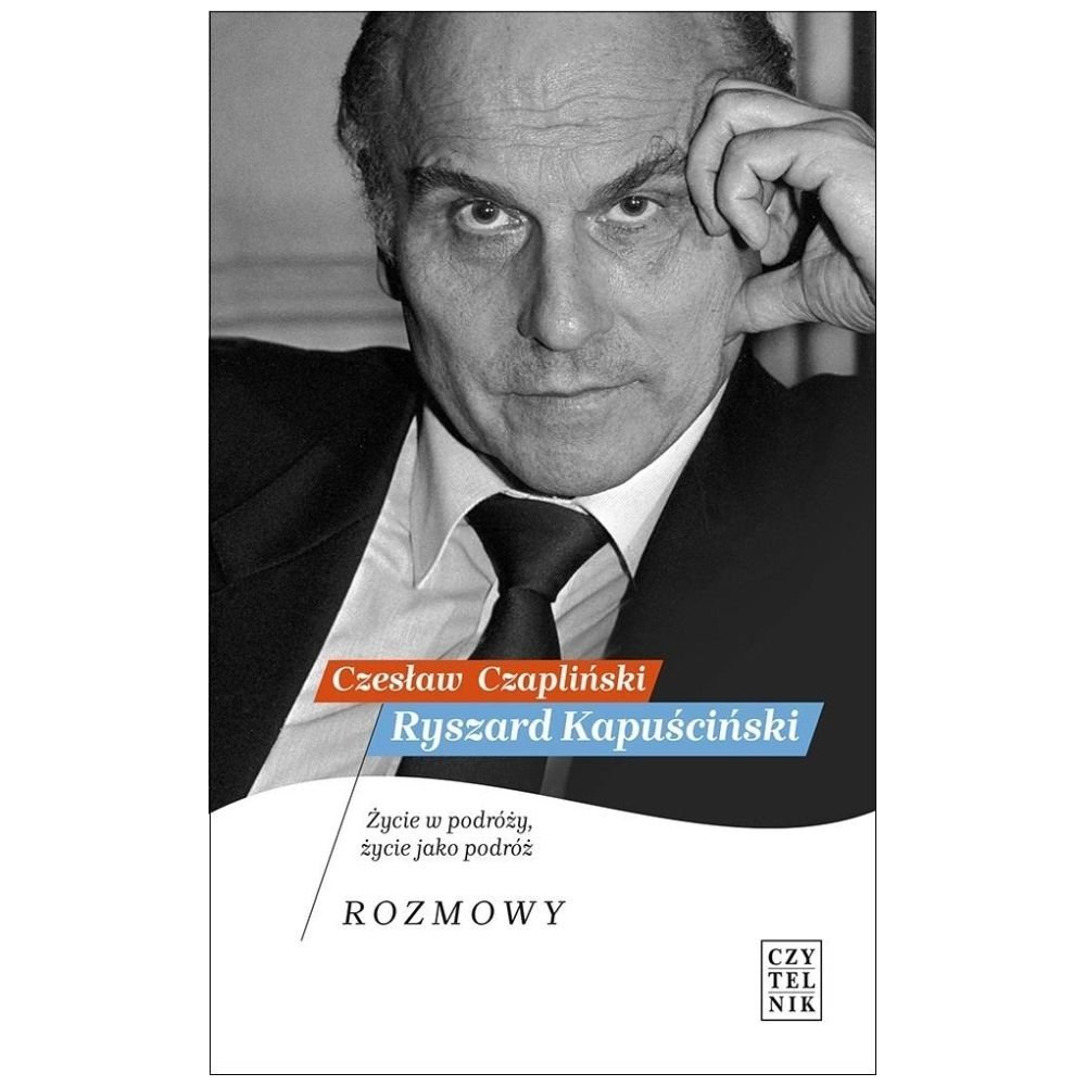 Ryszard Kapuściński. Życie w podróży..