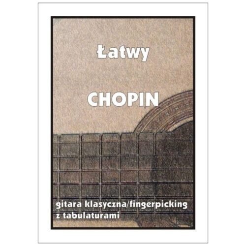 Łatwy Chopin. Gitara klasyczna...