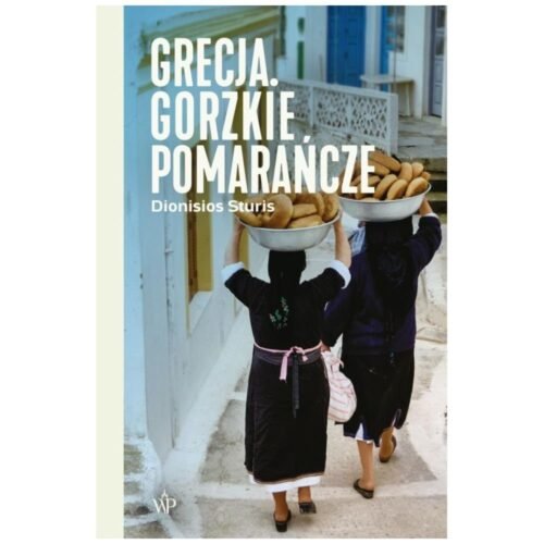 Grecja. Gorzkie pomarańcze w.3