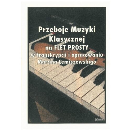 Przeboje Muzyki Klasycznej na flet prosty