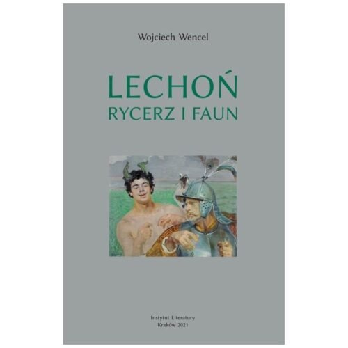 Lechoń. Rycerz i faun. Biografia poety BR