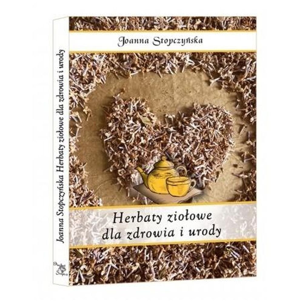 Herbaty ziołowe dla zdrowia i urody