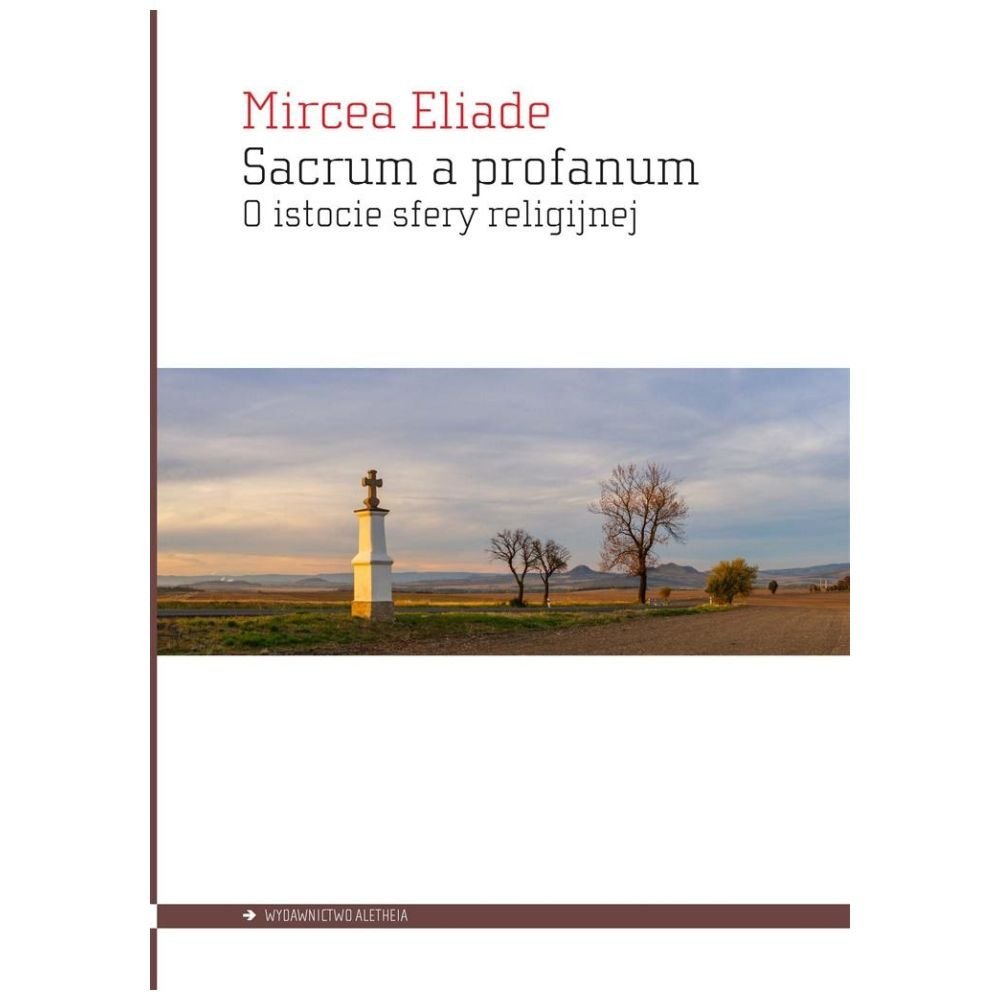Sacrum a profanum. O istocie sfery religijnej