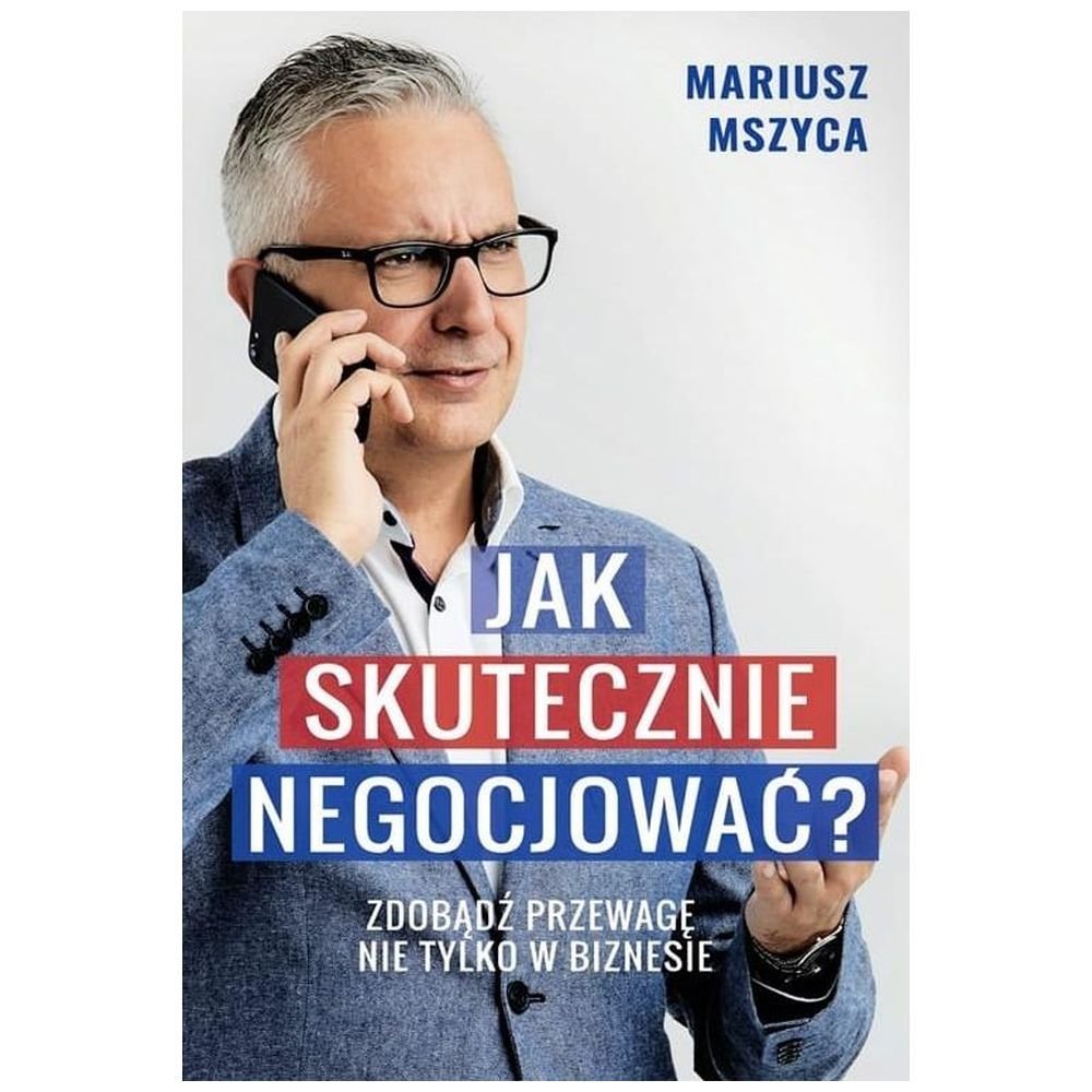 Jak skutecznie negocjować. Zdobądź przewagę...