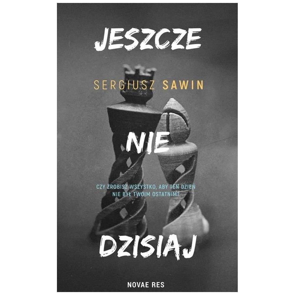 Jeszcze nie dzisiaj