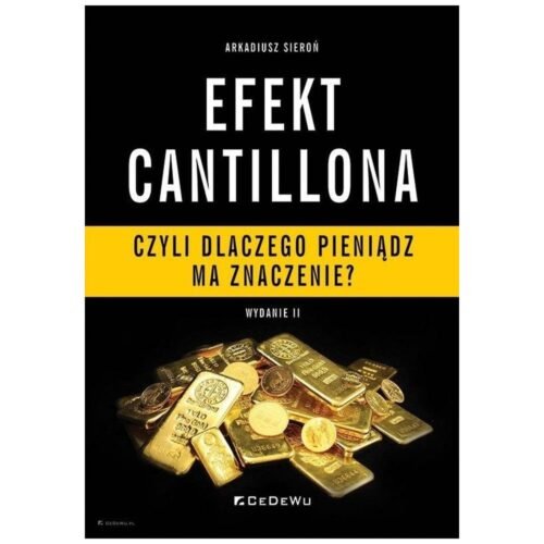 Efekt Cantillona - czyli dlaczego pieniądz ma..