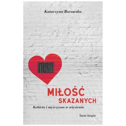 Miłość skazanych kobieta i mężczyzna w więzieniu